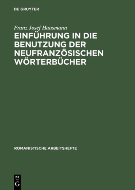 Einführung in Die Benutzung Der Neufranzösischen Wörterbücher