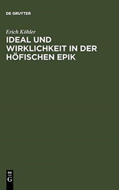 Ideal und Wirklichkeit in der höfischen Epik