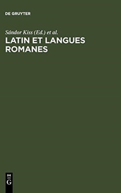 Latin et langues romanes - Etudes de linguistique offertes a Jozsef Herman a l'occasion de son 80eme anniversaire