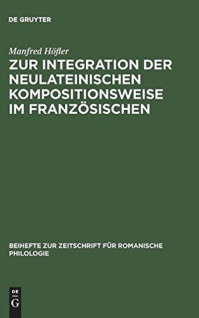 Zur Integration der neulateinischen Kompositionsweise im Französischen - Dargestellt an Den Bildungen Auf -(O)Manie, -(O)Mane