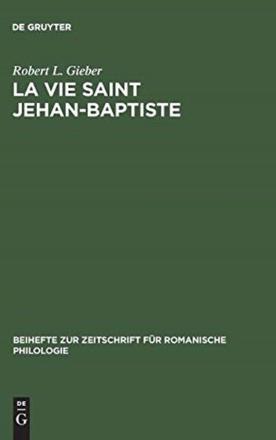 La Vie Saint Jehan-baptiste - A critical edition of an old French poem of the early fourteenth century