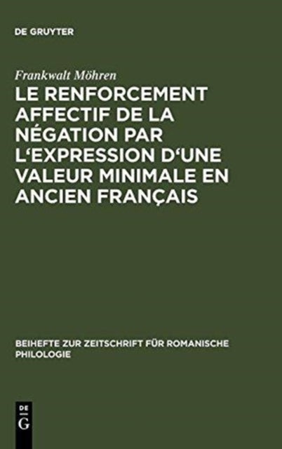 Le renforcement affectif de la negation par l'expression d'une valeur minimale en ancien francais