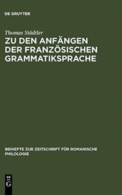 Zu Den Anfangen Der Franzosischen Grammatiksprache