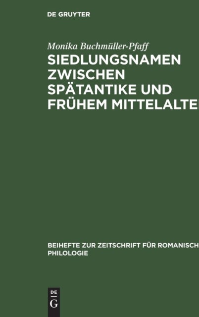 Siedlungsnamen zwischen Spatantike und fruhem Mittelalter