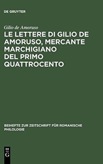 Le lettere di Gilio de Amoruso, mercante marchigiano del primo Quattrocento