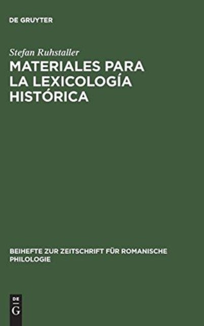 Materiales Para La Lexicologia Historica - Estudio Y Repertorio Alfabetico de Las Formas Lexicas Toponimicas Contenidas En El Libro de la Monteria de Alfonso XI