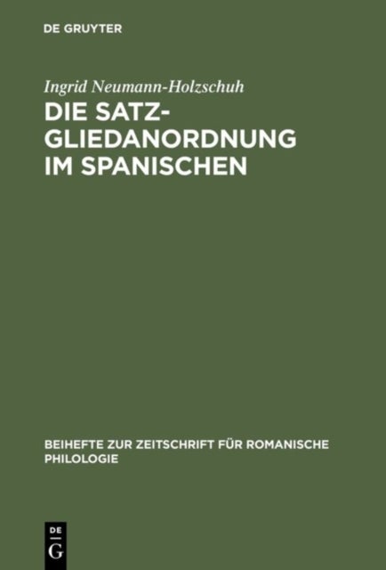 Die Satzgliedanordnung Im Spanischen - Eine Diachrone Analyse