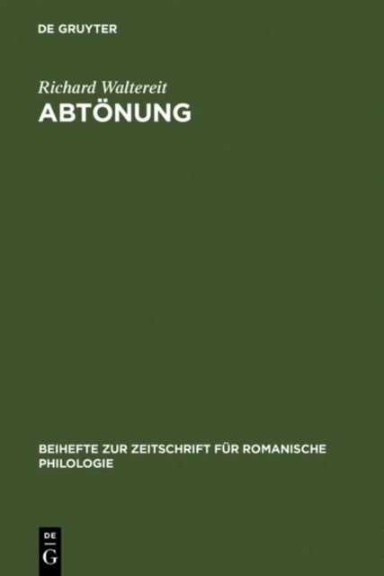 Abtönung - Zur Pragmatik Und Historischen Semantik Von Modalpartikeln Und Ihren Funktionalen Aquivalenten in Romanischen Sprachen