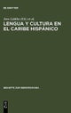 Lengua Y Cultura En El Caribe Hispanico