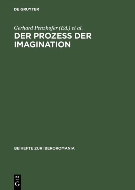 Der Prozeß der Imagination - Magie und Empirie in der spanischen Literatur der fruhen Neuzeit