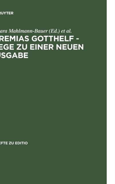 Jeremias Gotthelf - Wege Zu Einer Neuen Ausgabe