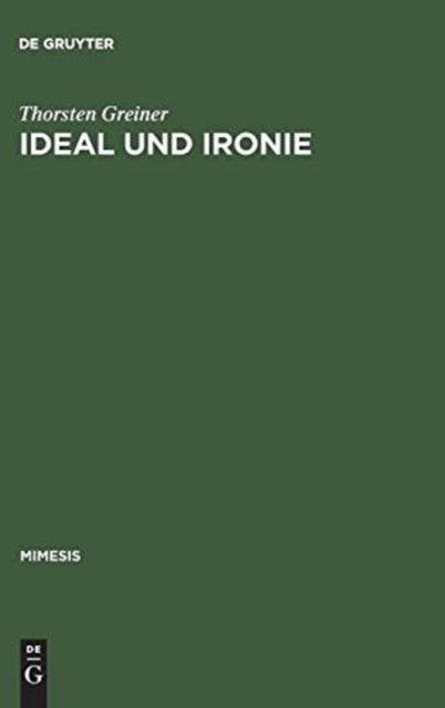 Ideal und Ironie - Baudelaires Asthetik Der Modernite Im Wandel Vom Vers- Zum Prosagedicht