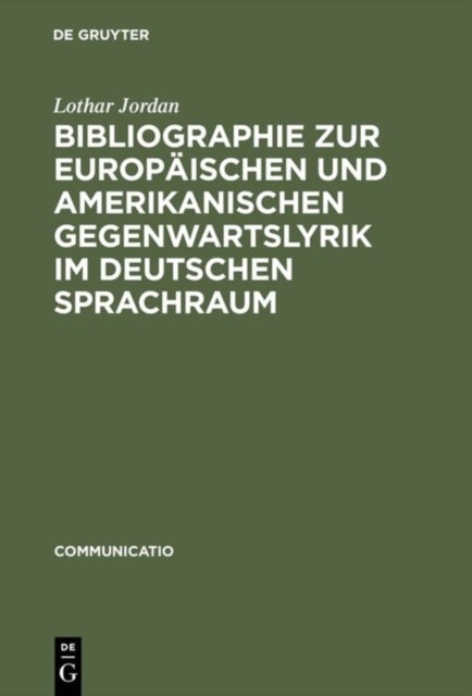 Bibliographie zur europäischen und amerikanischen Gegenwartslyrik im deutschen Sprachraum - Sekundarliteratur 1945-1988