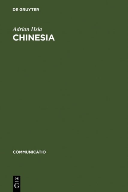 Chinesia - The European Construction of China in the Literature of the 17th and 18th Centuries