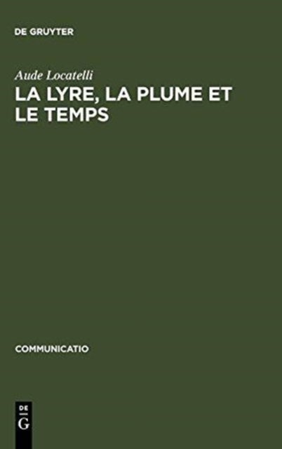 La Lyre, La Plume Et Le Temps - Figures de Musiciens Dans Le >Bildungsroman