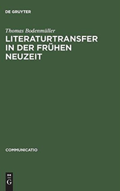 Literaturtransfer in Der Frühen Neuzeit