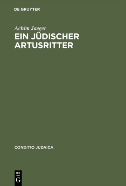 jüdischer Artusritter - Studien Zum Judisch-Deutschen »Widuwilt« (»Artushof«) Und Zum »Wigalois« Des Wirnt Von Gravenberc