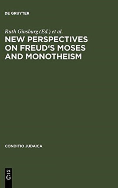New Perspectives on Freud''s Moses and Monotheism