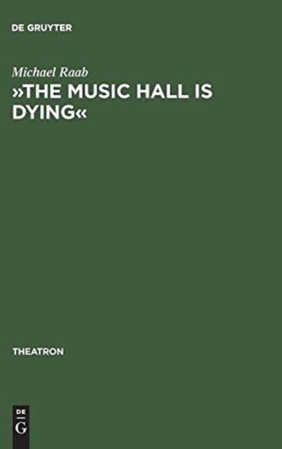 »The Music Hall Is Dying« - Die Thematisierung Der Unterhaltungsindustrie Im Englischen Gegenwartsdrama
