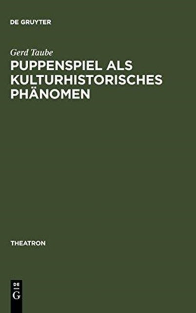 Puppenspiel als kulturhistorisches Phanomen
