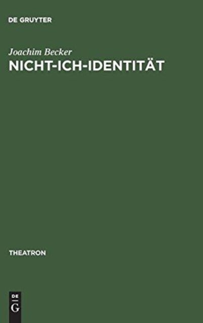 Nicht-ich-identitat - Asthetische Subjektivitat in Samuel Becketts Arbeiten Fur Theater, Radio, Film Und Fernsehen