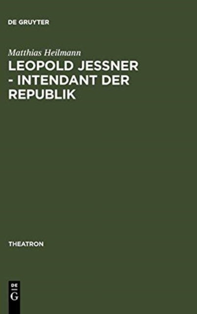 Leopold Jessner - Intendant der Republik