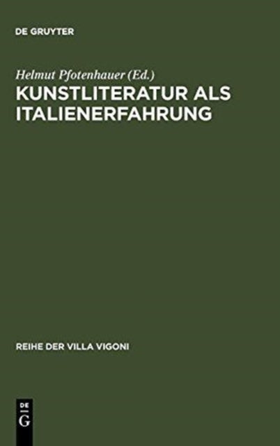Kunstliteratur als Italienerfahrung