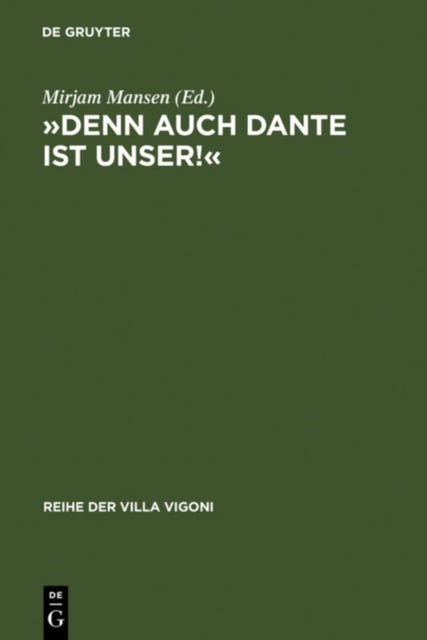 »Denn auch Dante ist unser!«