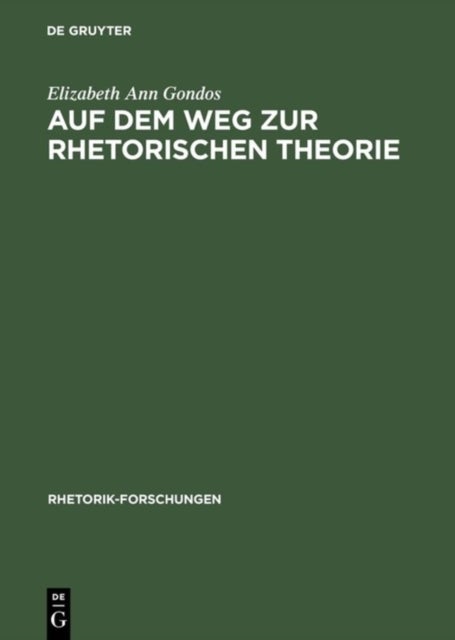 Auf Dem Weg Zur Rhetorischen Theorie - Rhetorische Reflexion Im Ausgehenden Funften Jahrhundert V. Chr.