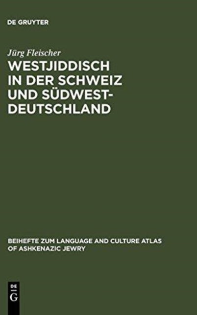 Westjiddisch in der Schweiz und Sudwestdeutschland - Tonaufnahmen und Texte zum Surbtaler und Hegauer Jiddisch