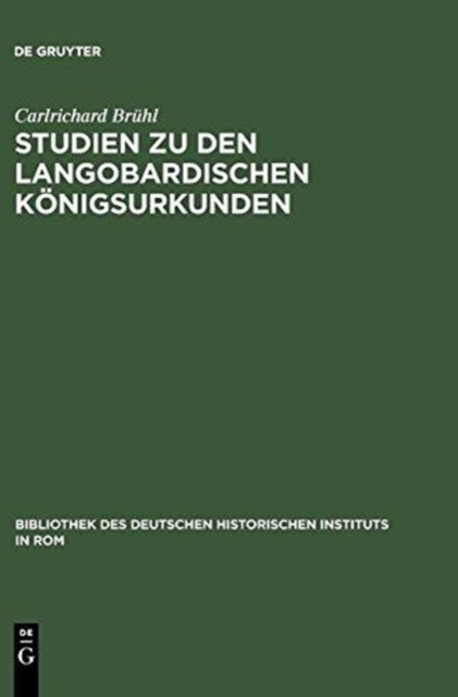 Studien Zu Den Langobardischen Konigsurkunden