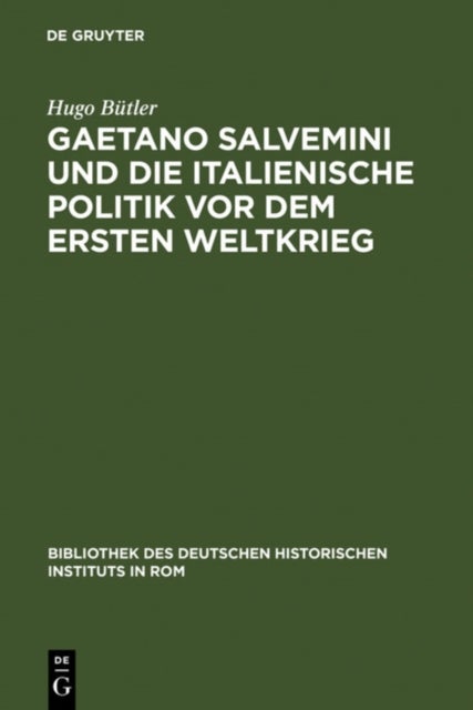 Gaetano Salvemini Und Die Italienische Politik Vor Dem Ersten Weltkrieg