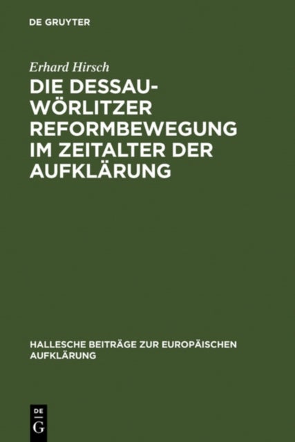Die Dessau-Worlitzer Reformbewegung im Zeitalter der Aufklarung