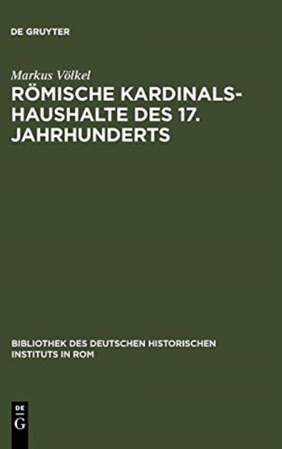 Römische Kardinalshaushalte Des 17. Jahrhunderts