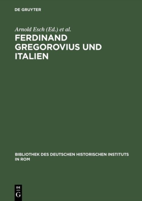 Ferdinand Gregorovius Und Italien