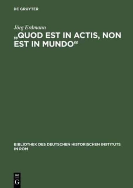 „Quod est in actis, non est in mundo“