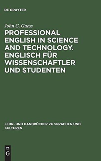 Professional English in Science and Technology. Englisch fur Wissenschaftler und Studenten - A Learner's Essential Companion with German Equivalents. Vademecum mit deutschen Entsprechungen
