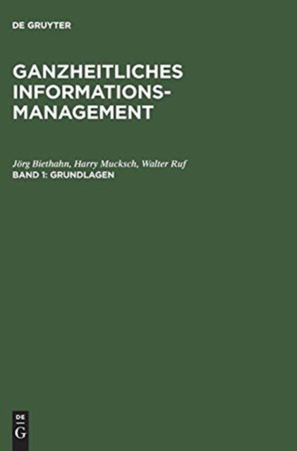 Ganzheitliches Informationsmanagement, Band 1, Grundlagen