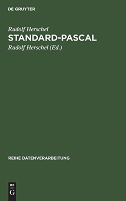 Standard-Pascal - Systematische Darstellung Fur Den Anwender Nach Din 66256