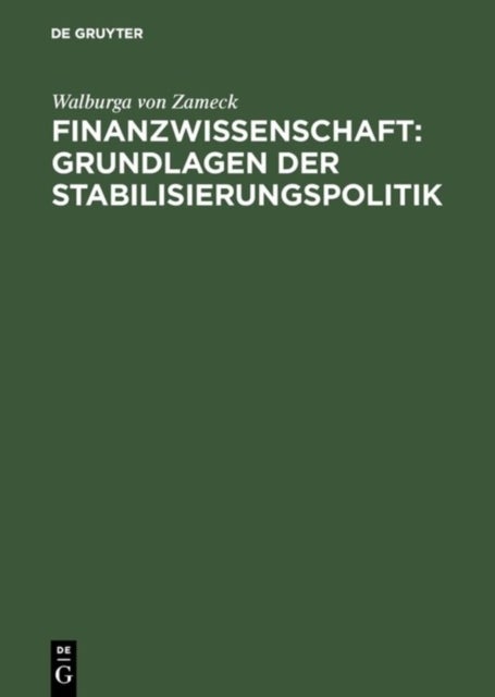 Finanzwissenschaft: Grundlagen der Stabilisierungspolitik - Grundlagen der Stabilisierungspolitik