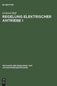 Regelung elektrischer Antriebe I