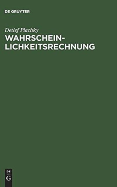 Wahrscheinlichkeitsrechnung - Diskrete Wahrscheinlichkeitsverteilungen Und Schatzen Ihrer Parameter; Mit 117 Beispielen