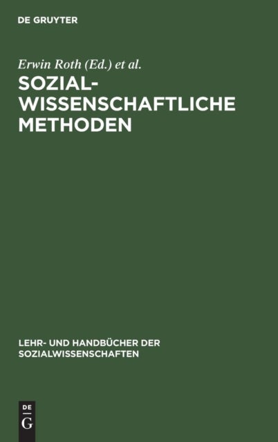 Sozialwissenschaftliche Methoden - Lehr- Und Handbuch Fur Forschung Und PRAXIS