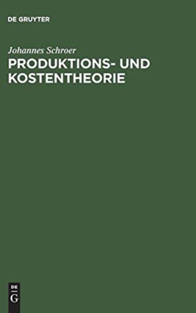 Produktions- und Kostentheorie