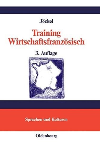 Training Wirtschaftsfranzosisch - Lehr- Und Ubungsbuch