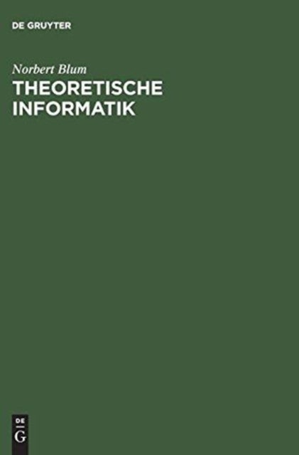 Theoretische Informatik - Eine Anwendungsorientierte Einfuhrung