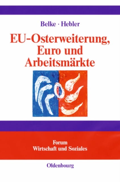 EU-Osterweiterung, Euro und Arbeitsmarkte