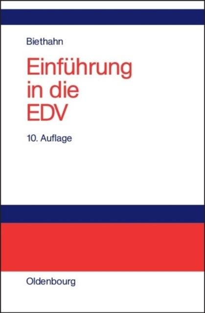 Einführung in die EDV für Wirtschaftswissenschaftler - Auf Der Basis Von Pascal Und C