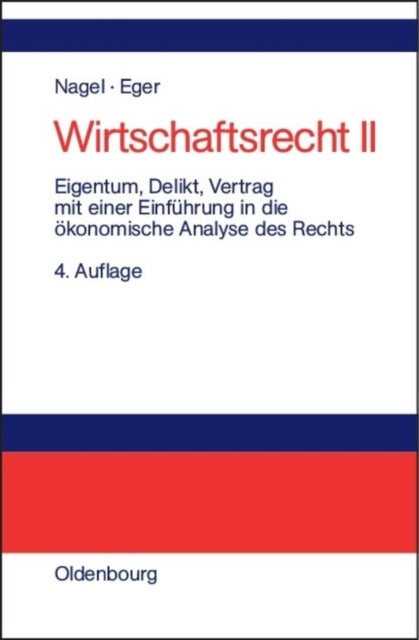 Eigentum, Delikt Und Vertrag - Mit Einer Einfuhrung in Die Okonomische Analyse Des Rechts