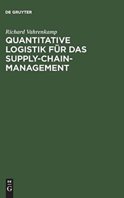 Quantitative Logistik Fur Das Supply-Chain-Management